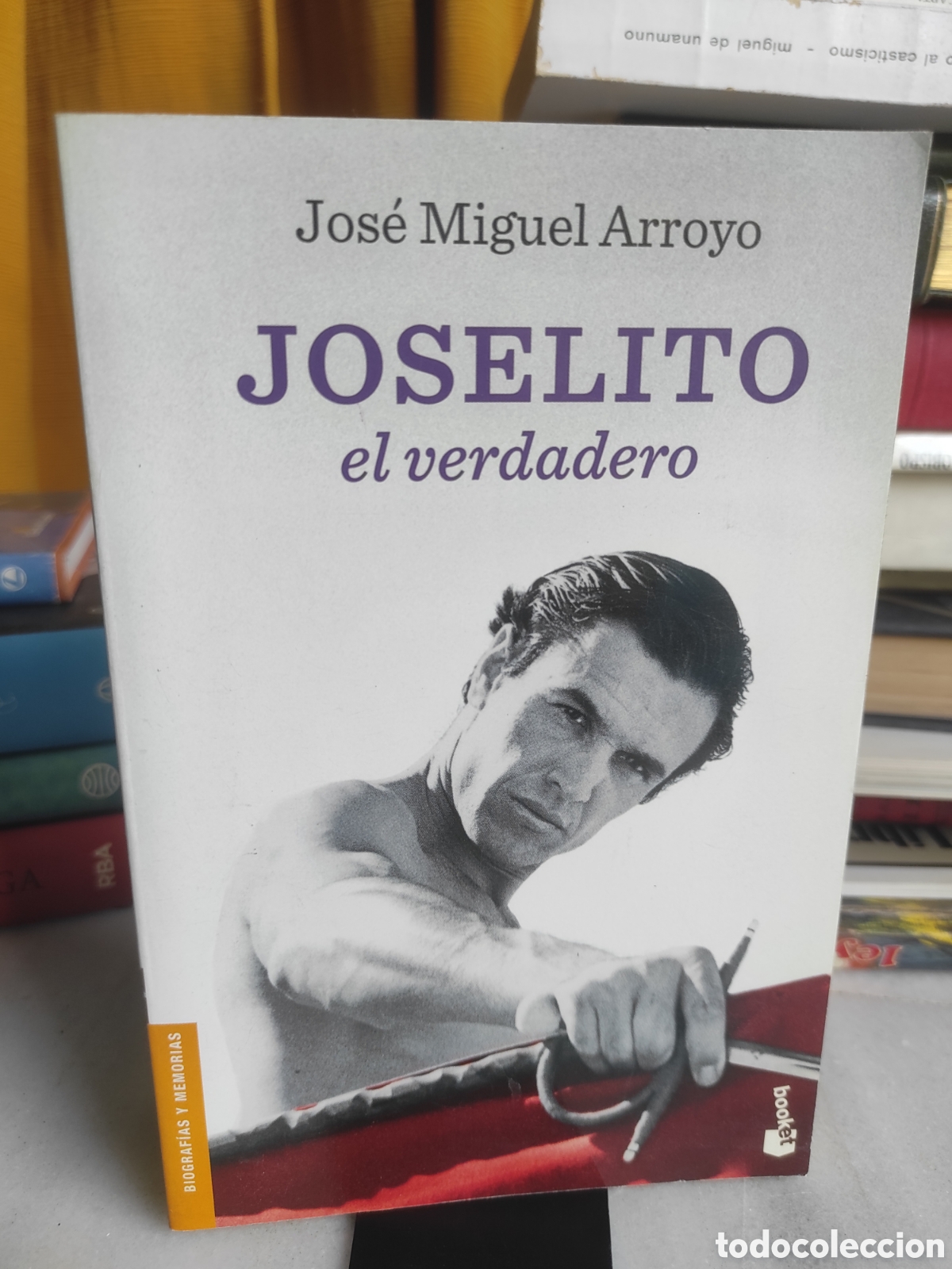 Libros de segunda mano: JOSELITO EL VERDADERO - Jos&eacute; Miguel Arroyo (PEDIDO MINIMO 10&euro;)