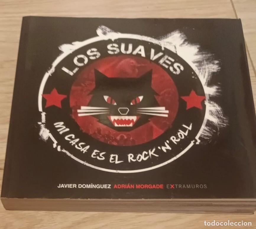 Libros de segunda mano: Libro Los Suaves # mi casa es el rock'n'roll #