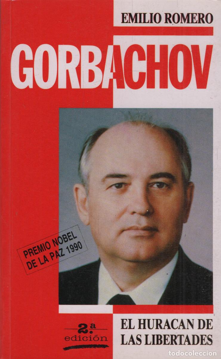 Libros de segunda mano: Gorbachov.El hurac&aacute;n de las libertades. Emilio Romero. Grupo Libro 88. 1990.