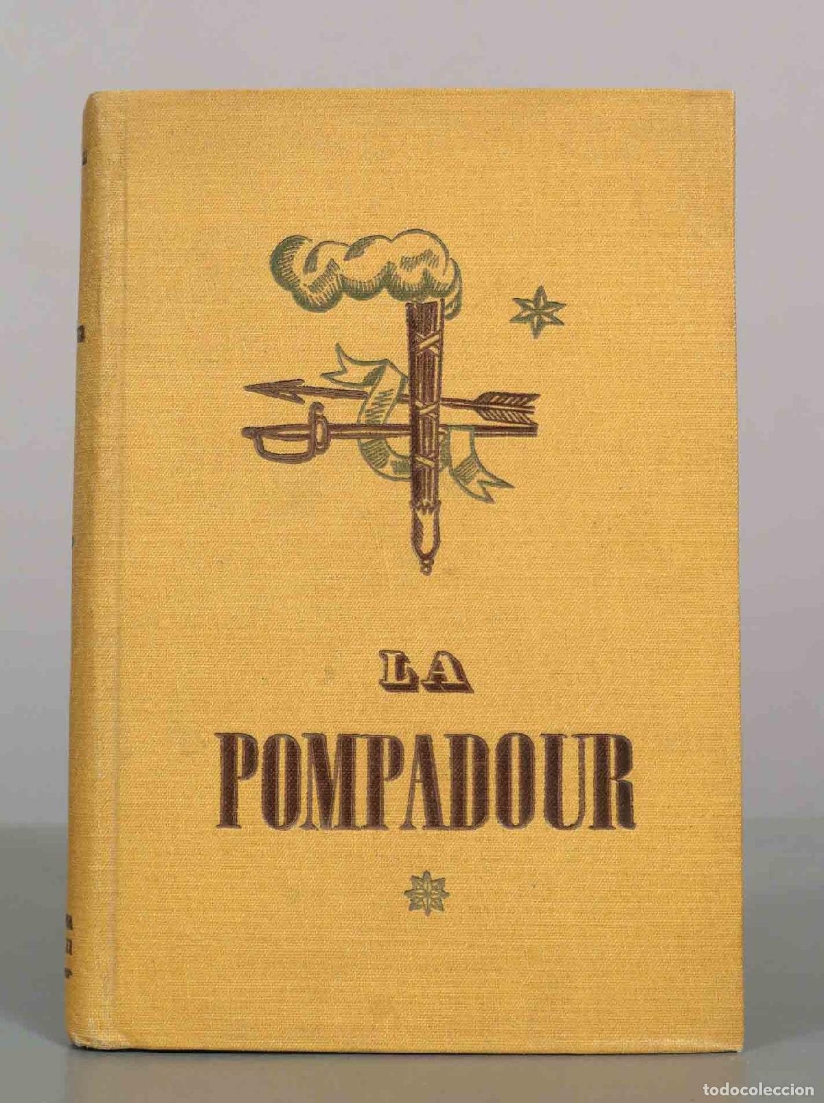 Libros de segunda mano: La Pompadour: Favorita Real - Mario Buggelli - Iberia - Joaqu&iacute;n Gil, Editor