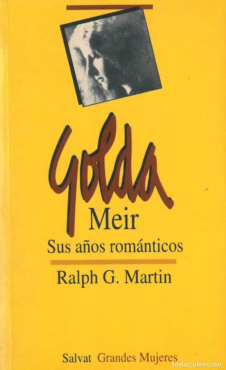 Gebrauchte B&uuml;cher: Golda Meir. Sus a&ntilde;os romanticos - Martin, Ralph