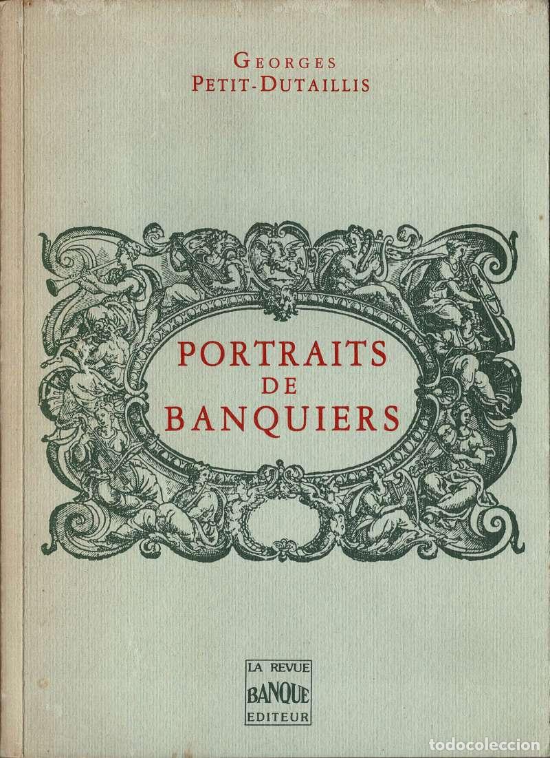 Second hand books: Portraits de banquiers - Georges Petit-Dutaillis