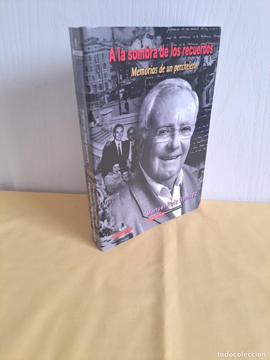 Second hand books: MANUEL RUIZ BENITEZ - A LA SOMBRA DE LOS RECUERDOS: MEMORIAS DE UN PERCHELERO - 2008