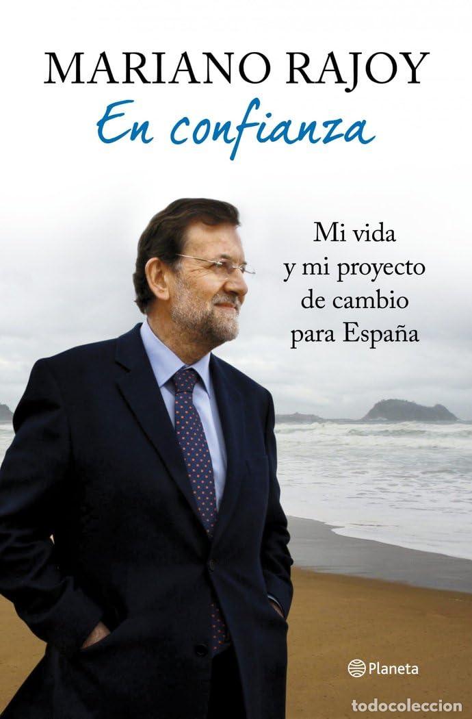 Libros de segunda mano: En confianza: Mi vida y mi proyecto de cambio para Espa&ntilde;a (Planeta)