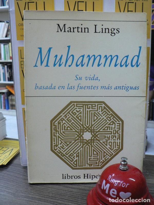 Second hand books: Muhammad: Su Vida, Basada en las Fuentes M&aacute;s Antiguas - Lings, Martin - Hiperi&oacute;n - Libros, 120
