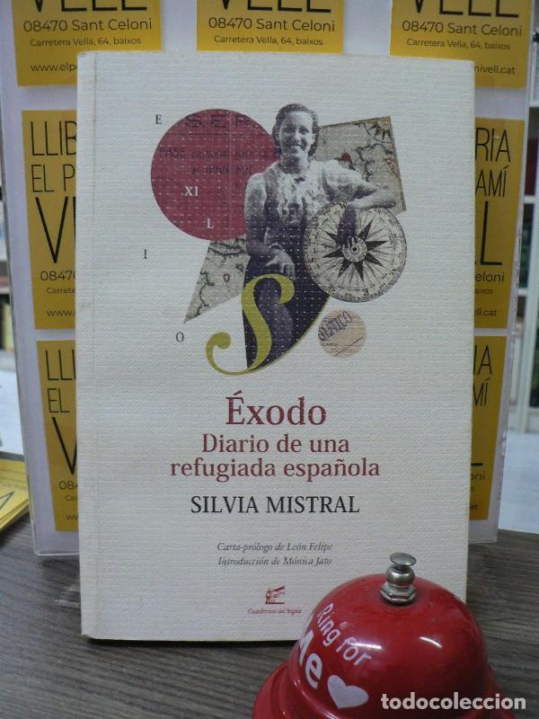 Libri di seconda mano: &Eacute;xodo: Diario de una Refugiada Espa&ntilde;ola - Silvia Mistral - Cuadernos del Vig&iacute;a - La Mitad Ignorada,