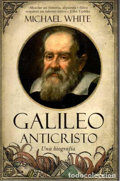 Gebrauchte B&uuml;cher: GALILEO ANTICRISTO. UNA BIOGRAFIA. - WHITE, Michael.