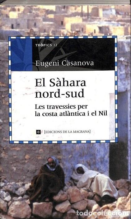 Gebrauchte B&uuml;cher: El S&agrave;hara nord-Sud - Eugeni Casanova - La Magrana - Tr&ograve;pics, Vol: 12
