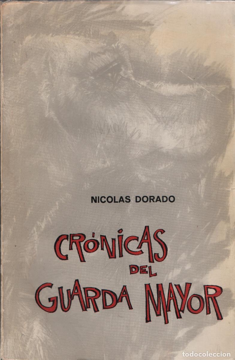 Second hand books: Cr&oacute;nicas del guarda mayor. Nicol&aacute;s Dorado. 1968.