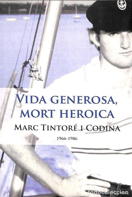 Libros de segunda mano: Vida Generosa, Mort Heroica: Marc Tintor&eacute; i Codina (1966-1986) - Santiago Tintor&eacute; Ferrer - Claret
