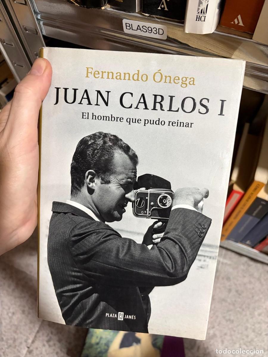 Gebrauchte B&uuml;cher: BLAS93D Fernando &Oacute;nega Juan Carlos I. El hombre que pudo reinar Plaza & Jan&eacute;s.
