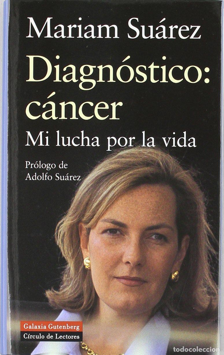 Libros de segunda mano: Diagn&oacute;stico: c&aacute;ncer: Mi lucha por la vida (Biograf&iacute;as y Memorias)