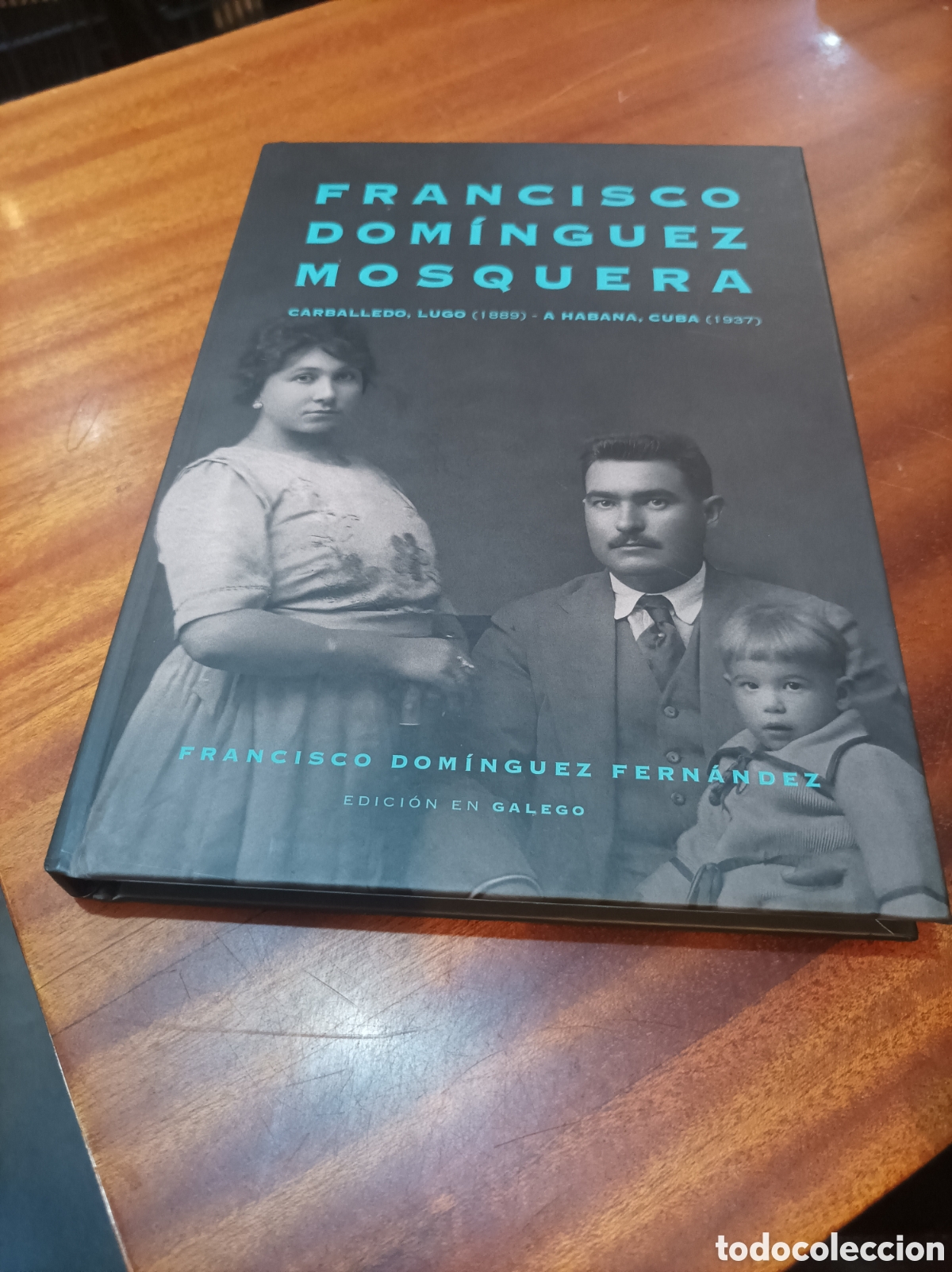 Libros de segunda mano: FRANCISCO DOM&Iacute;NGUEZ MOSQUERA.CARBALLEDO LUGO1889-A HABANA 1937.FRANCISCO DOM&Iacute;NGUEZ FERN&Aacute;NDEZ.2025