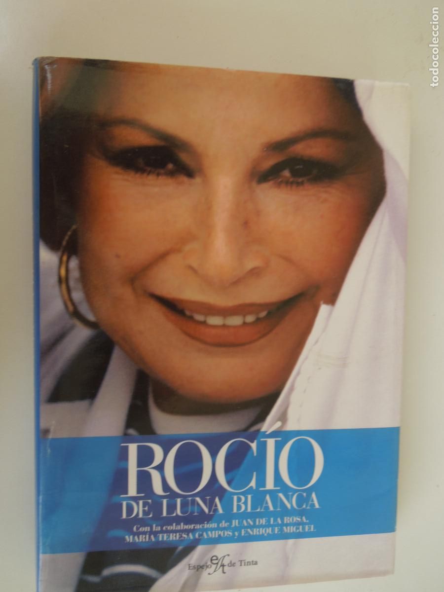 Gebrauchte B&uuml;cher: ROCIO DE LUNA BLANCA - M&ordf; TERESA CAMPOS, JUAN DE LA ROSA, ESPEJO DE TINTA - 1&ordf; EDC- 2006