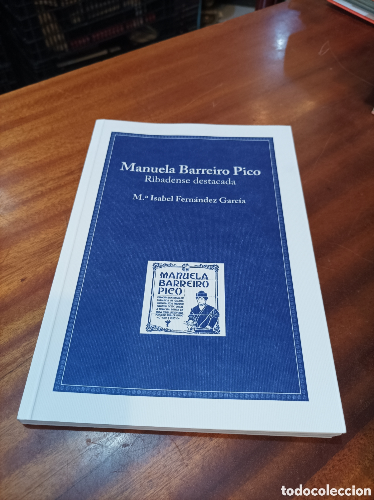 Libros de segunda mano: MANUELA BARREIRO PICO .RIBADENSE DESTACADA 1 LICENCIADA FARMACIA GALICIA.M ISABEL FERN&Aacute;NDEZ GARC&Iacute;A.