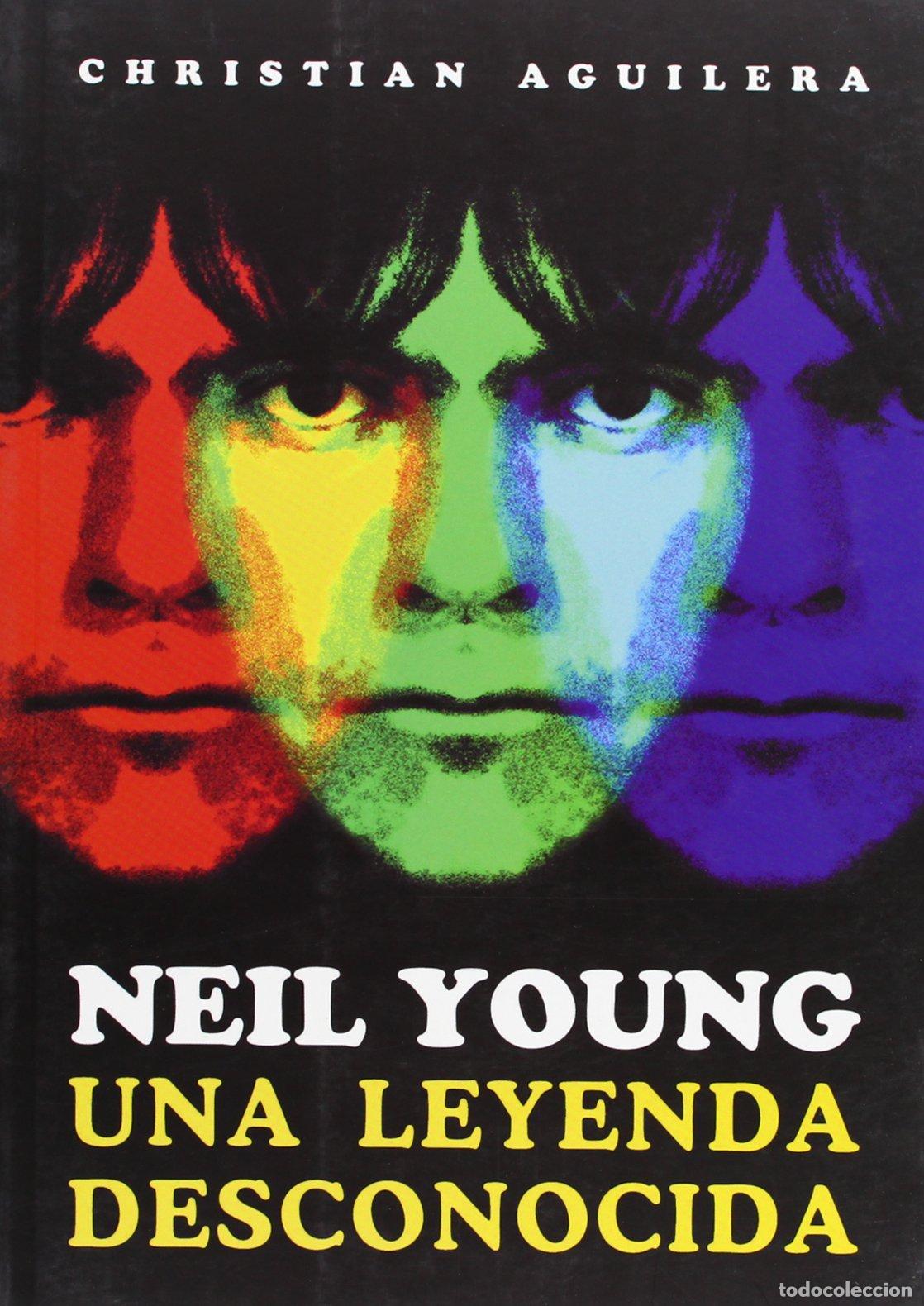 Libros de segunda mano: Neil Young, una leyenda desconocida (BIOGRAFIAS SERIE ORO)