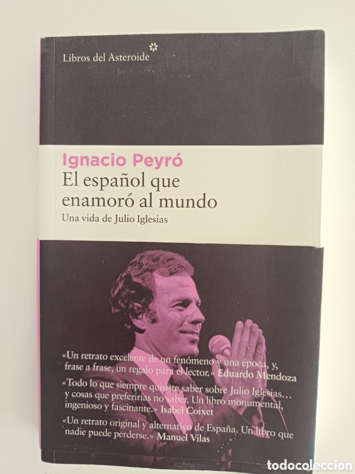 Libros de segunda mano: EL ESPA&Ntilde;OL QUE ENAMOR&Oacute; AL MUNDO. UNA VIDA DE JULIO IGLESIAS. IGNACIO PEYR&Oacute;. LIBROS DEL ASTEROIDE.