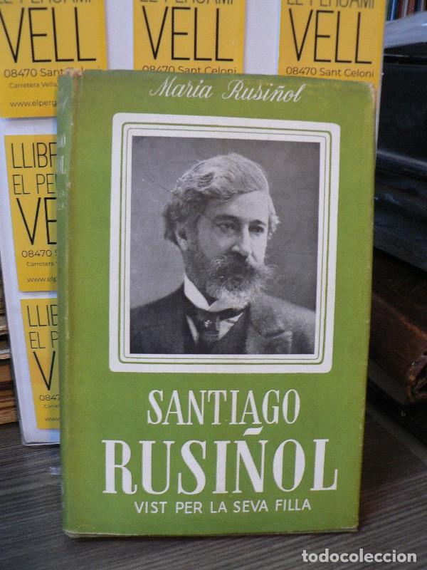 Gebrauchte B&uuml;cher: Santiago Rusi&ntilde;ol vist per la seva filla - Maria Rusi&ntilde;ol - Editorial Aedos - 1950, 1&ordf; ed.