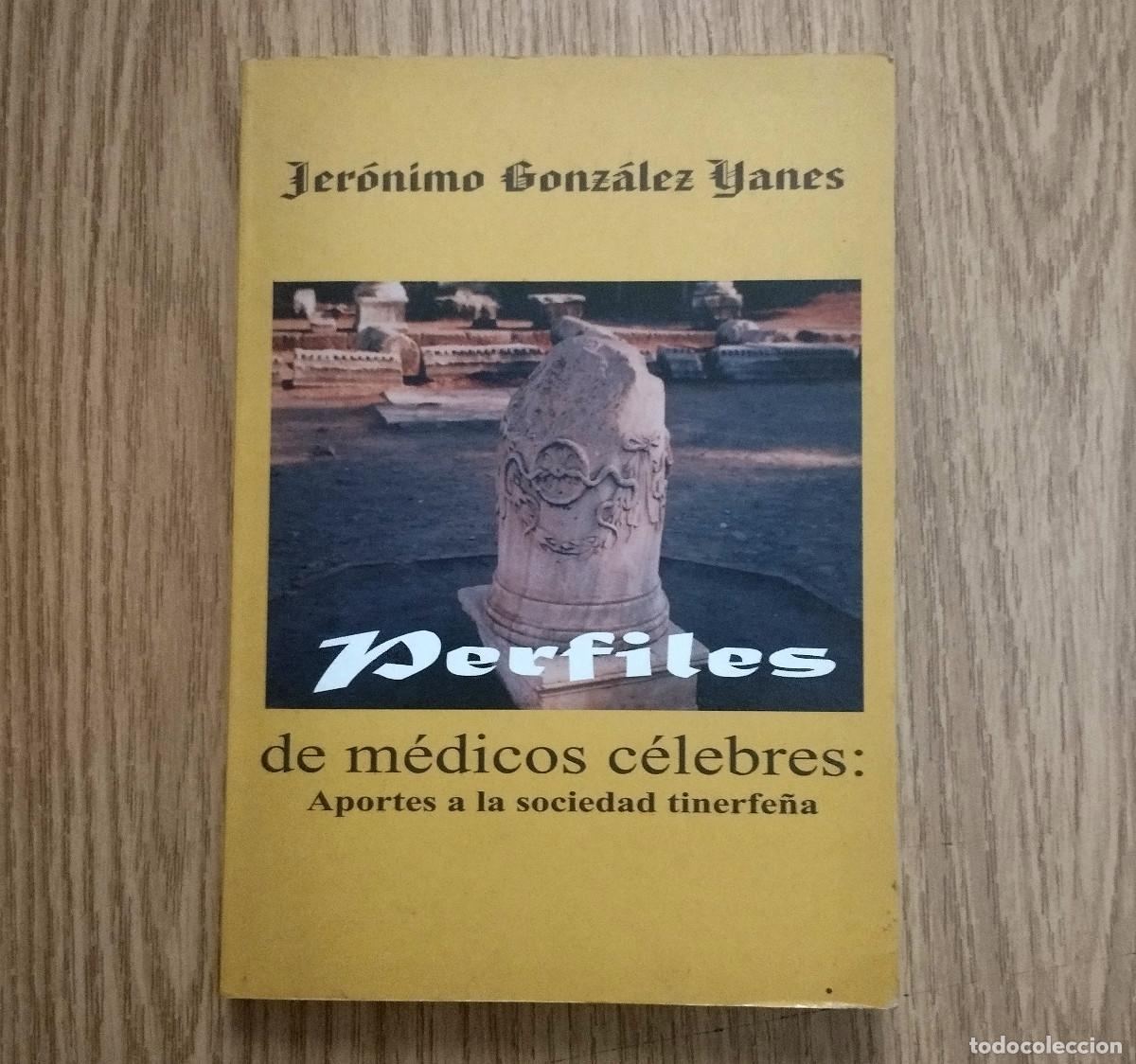 Libros de segunda mano: Libro PERFILES DE M&Eacute;DICOS C&Eacute;LEBRES: APORTES A LA SOCIEDAD TINERFE&Ntilde;A | Tenerife - Canarias