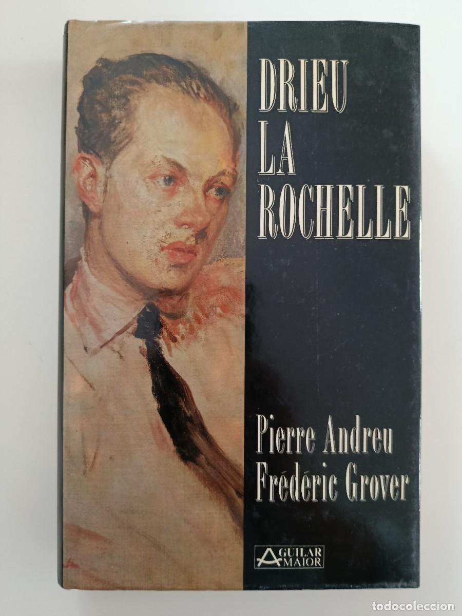 Libros de segunda mano: DRIEU LA ROCHELLE. PIERRE ANDREU FREDERIC GROVER. EDITORIAL AGUILAR COLECCI&Oacute;N MAIOR. 1991