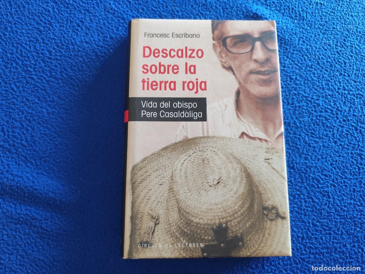 Libros de segunda mano: Descalzo sobre la Tierra Roja Francesc Escribano C&iacute;rculo de Lectores 2000
