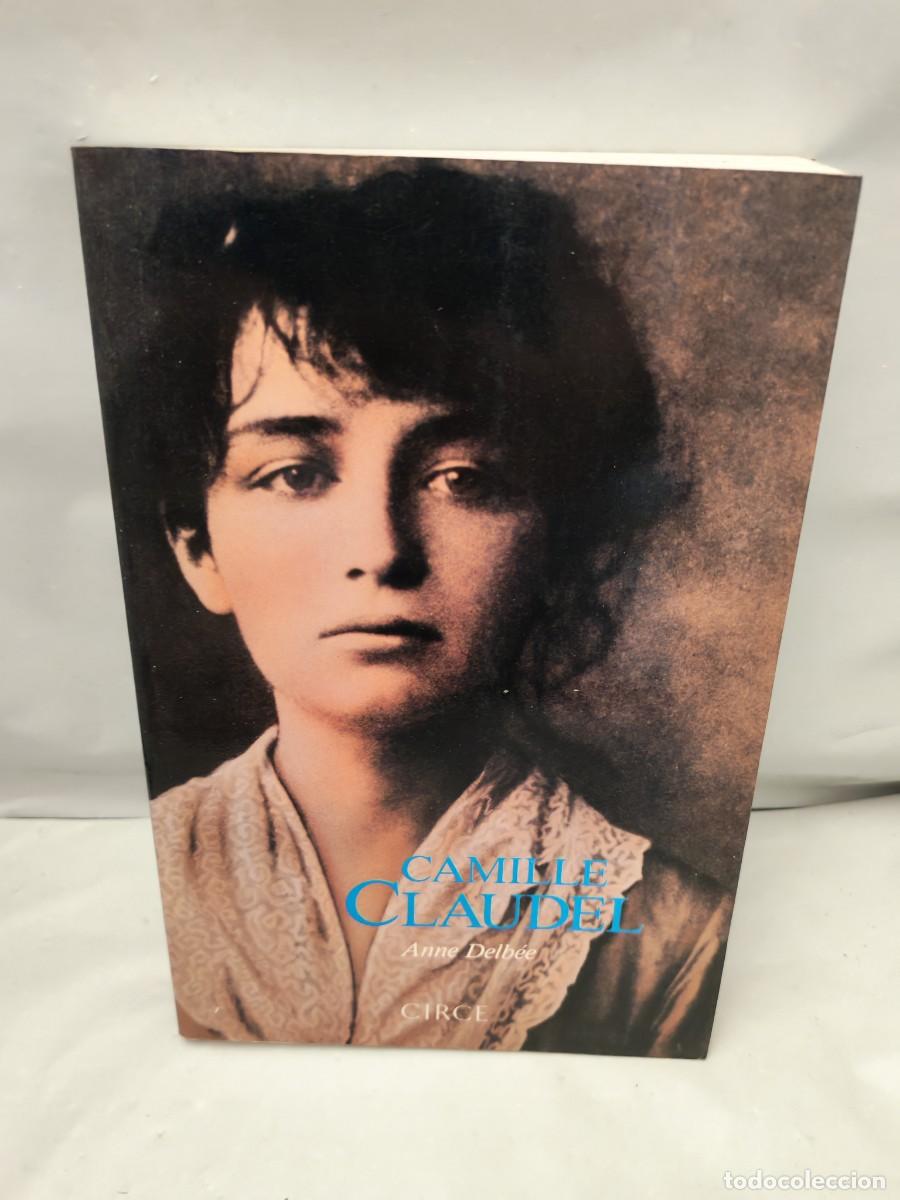 Second hand books: Anne Delb&eacute;e: Camille Claudel (Circe 1989)