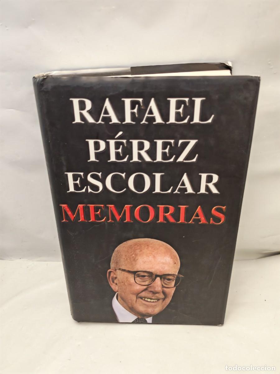 Livros em segunda m&atilde;o: Rafael P&eacute;rez Escolar: MEMORIAS (Primera edici&oacute;n, tapa dura)
