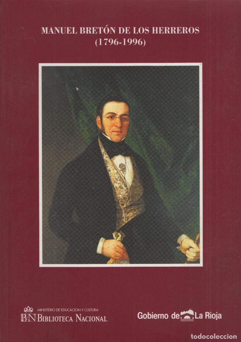 Libros de segunda mano: Manuel Bret&oacute;n de los Herreros (1796-1996). Biblioteca Nacional/Gob.de La Rioja. 1996.