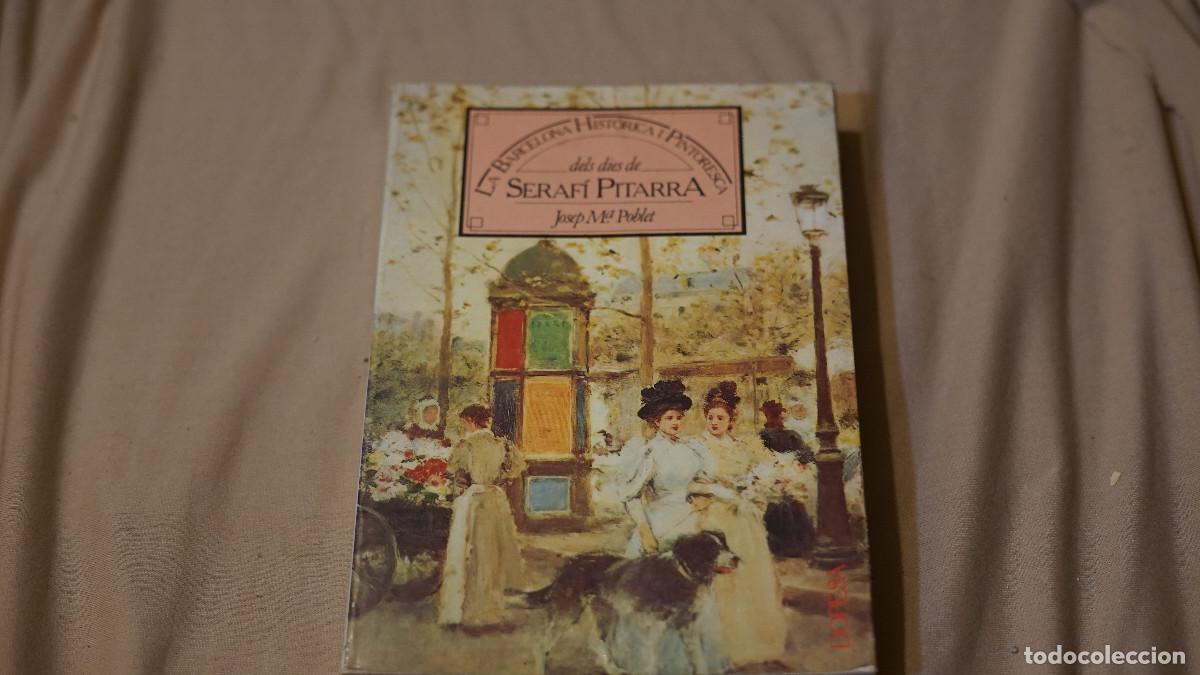 Libros de segunda mano: Josep Maria Poblet - Dels dies de Seraf&iacute; Pitarra