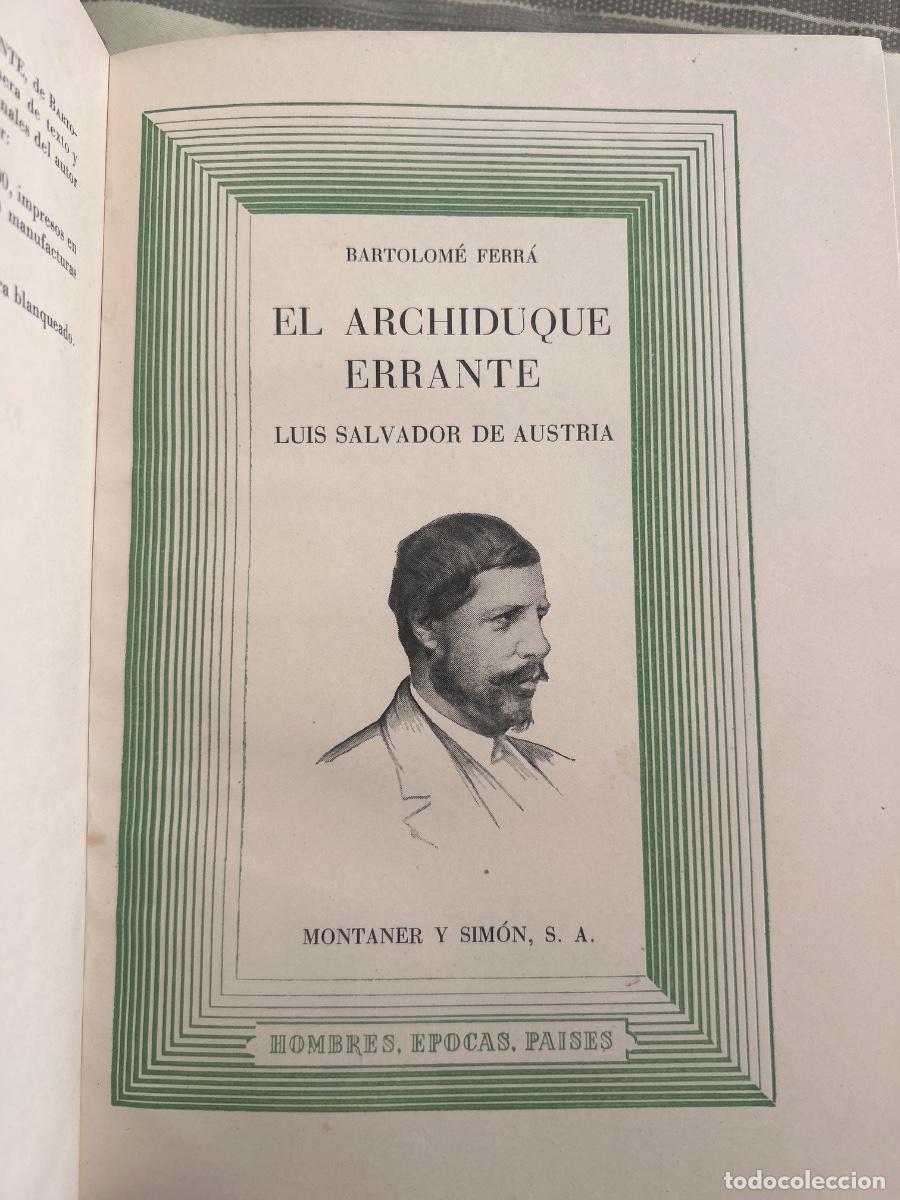 Libros de segunda mano: EL ARCHIDUQUE ERRANTE, LUIS SALVADOR DE AUSTRIA, BARTOLOME FERRA
