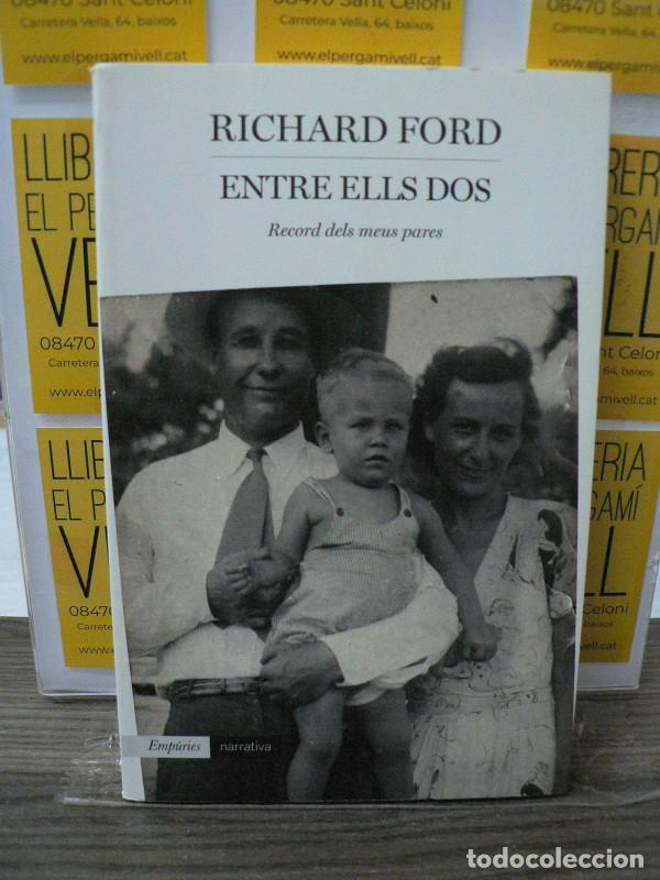 Libros de segunda mano: Entre Ells Dos: Record dels Meus Pares - Richard Ford - Emp&uacute;ries - Narrativa