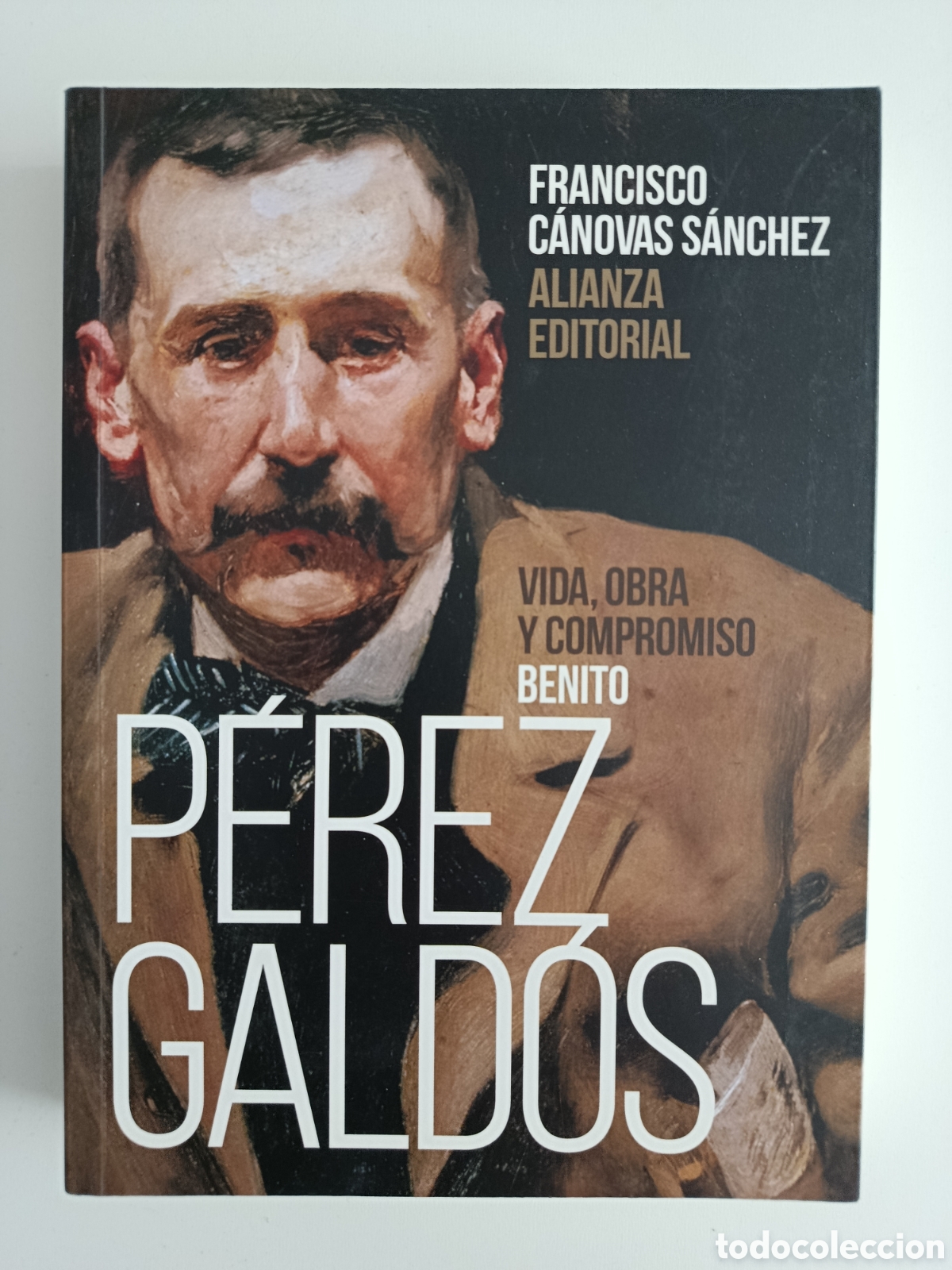 Libros de segunda mano: BENITO P&Eacute;REZ GALD&Oacute;S. VIDA OBRA Y COMPROMISO. FRANCISCO C&Aacute;NOVAS S&Aacute;NCHEZ. ALIANZA EDITORIAL. 2020