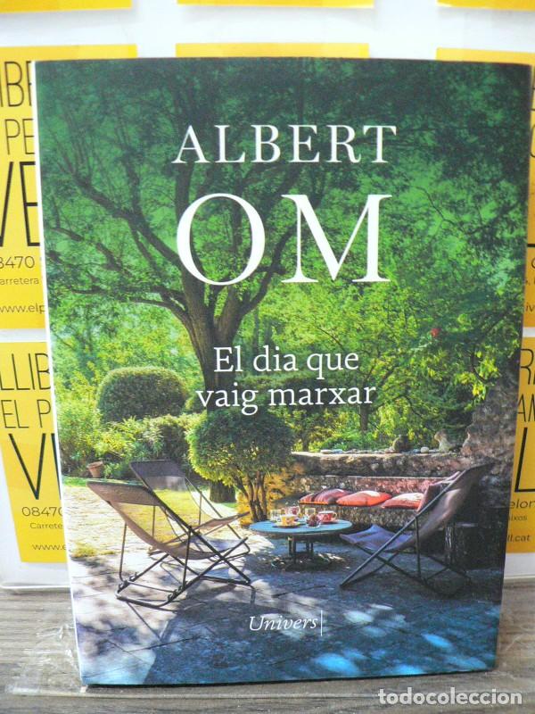 Libros de segunda mano: El Dia que vaig marxar - Albert Om - Univers Llibres - 79