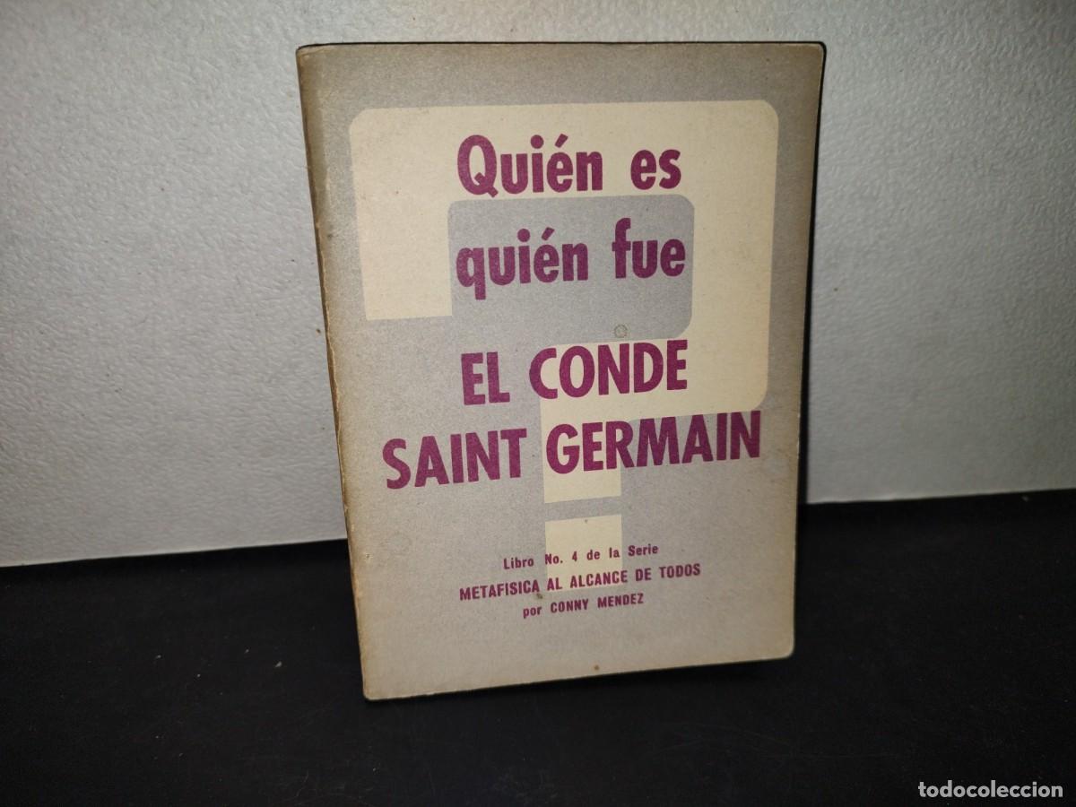 Libros de segunda mano: 196- Qui&eacute;n Es, Qui&eacute;n Fue El Conde Saint Germain. Libro No. 4 De La Serie Metaf&iacute;sica... Conny M&eacute;ndez