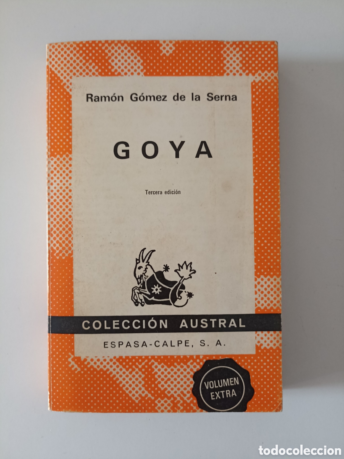 Libros de segunda mano: Ram&oacute;n G&oacute;mez de la Serna - Goya (Espasa-Calpe, Austral, 1972)