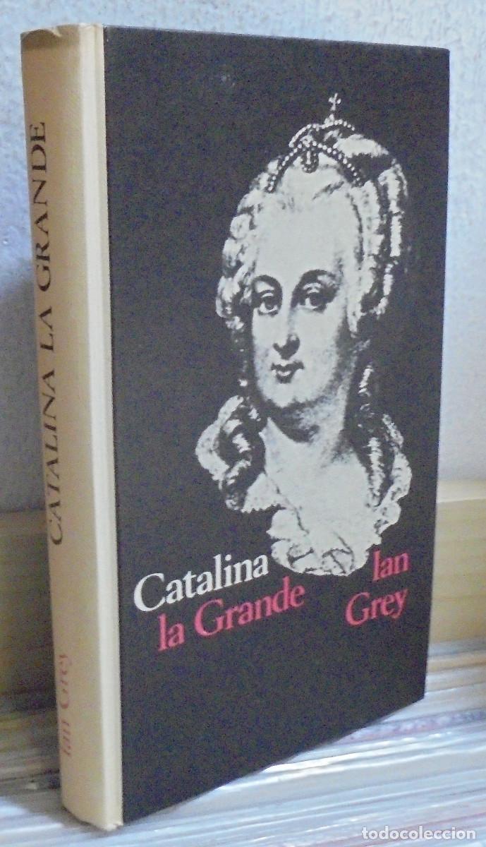 Libros de segunda mano: Catalina la Grande. Ian Grey