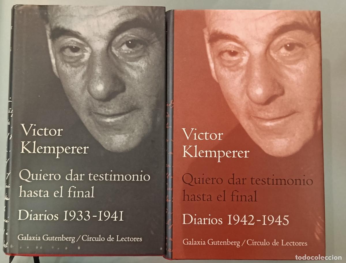 Libros de segunda mano: QUIERO DAR MI TESTIMONIO HASTA EL FINAL. DIARIOS. VICTOR KEMPERER. GALAXIA GUTENBERG, 2003.