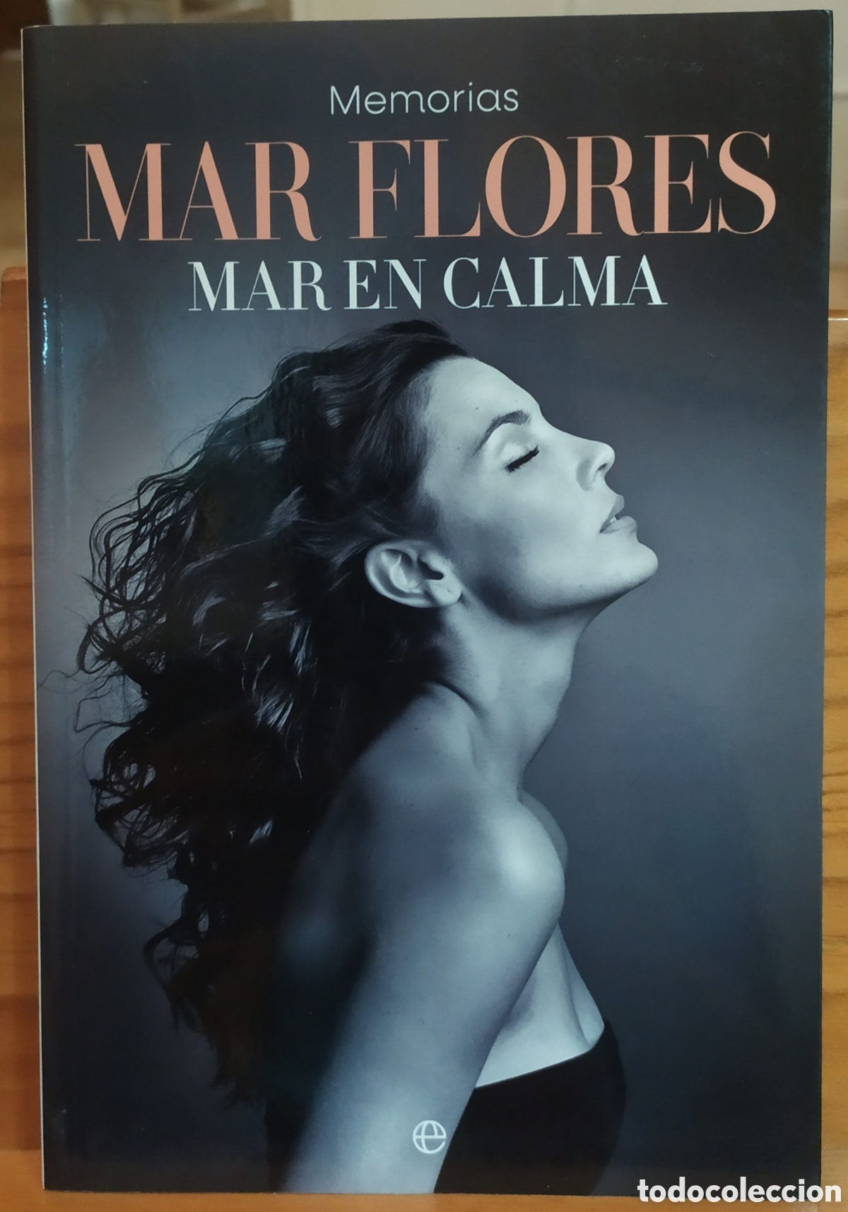 Libros de segunda mano: Mar Flores, Memorias, Mar en calma - La esfera de los libros 2025