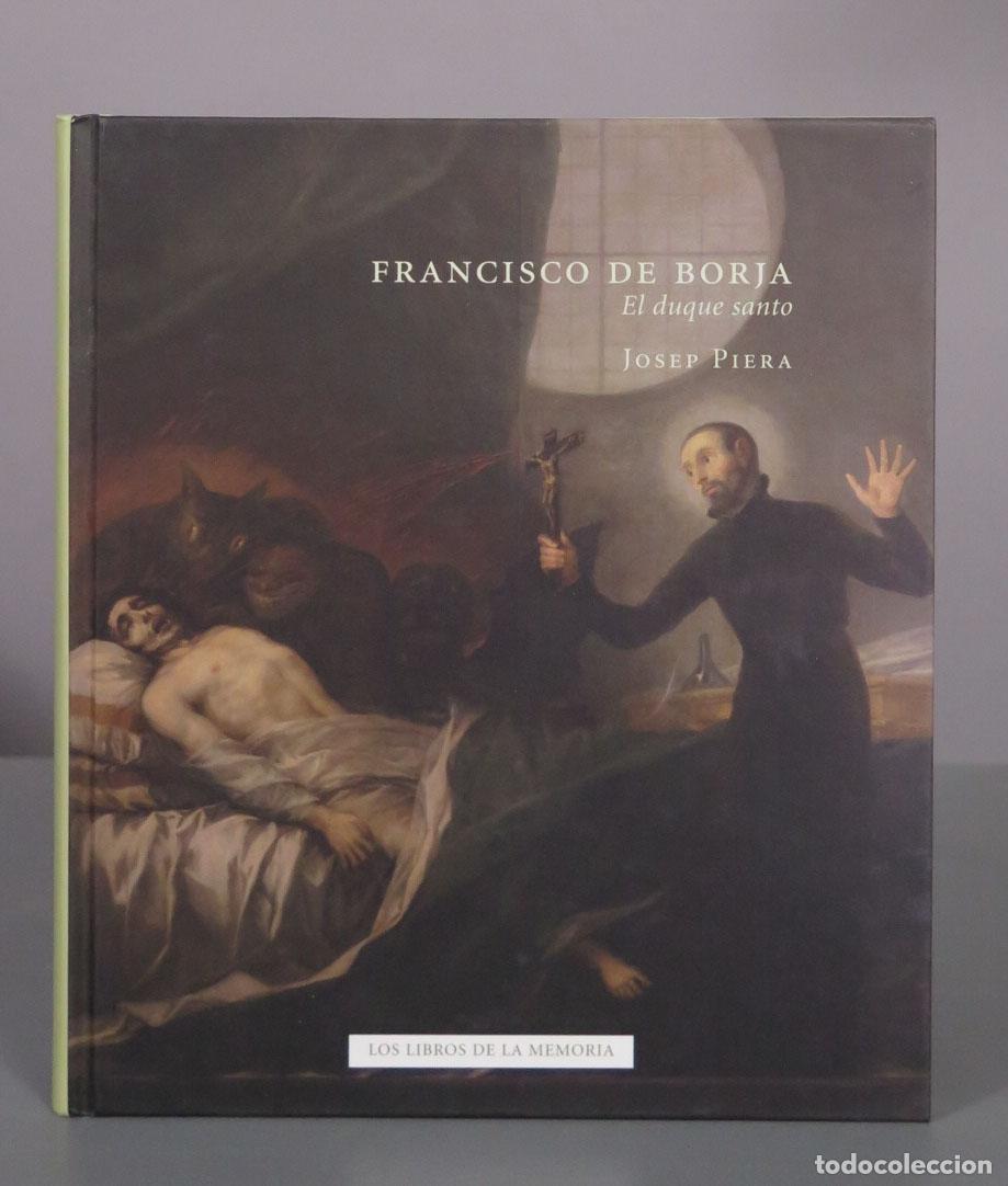 Libros de segunda mano: Francisco de Borja. El duque santo - Josep Piera - Editorial Ruzafa Show