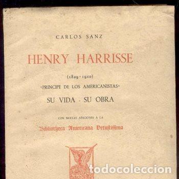Libros de segunda mano: Libro Henry Harrisse Su Vida Y Obra Carlos Sanz Victoriano Suarez 1958 PEIFER