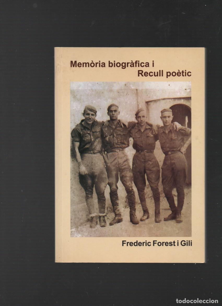 Libros de segunda mano: MEMORIA BIOGRAFICA I RECULL POETIC. FREDERIC FOREST I GILI. 1&ordf; EDICI&Oacute;, MAIG 2004