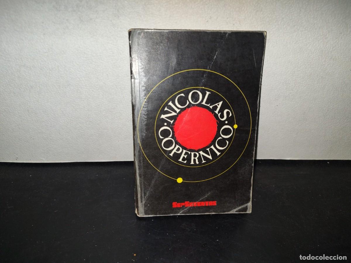 Libros de segunda mano: 196- Nicol&aacute;s Cop&eacute;rnico - Eli De Gortari, Sepsetentas - Primera Edici&oacute;n: 1975