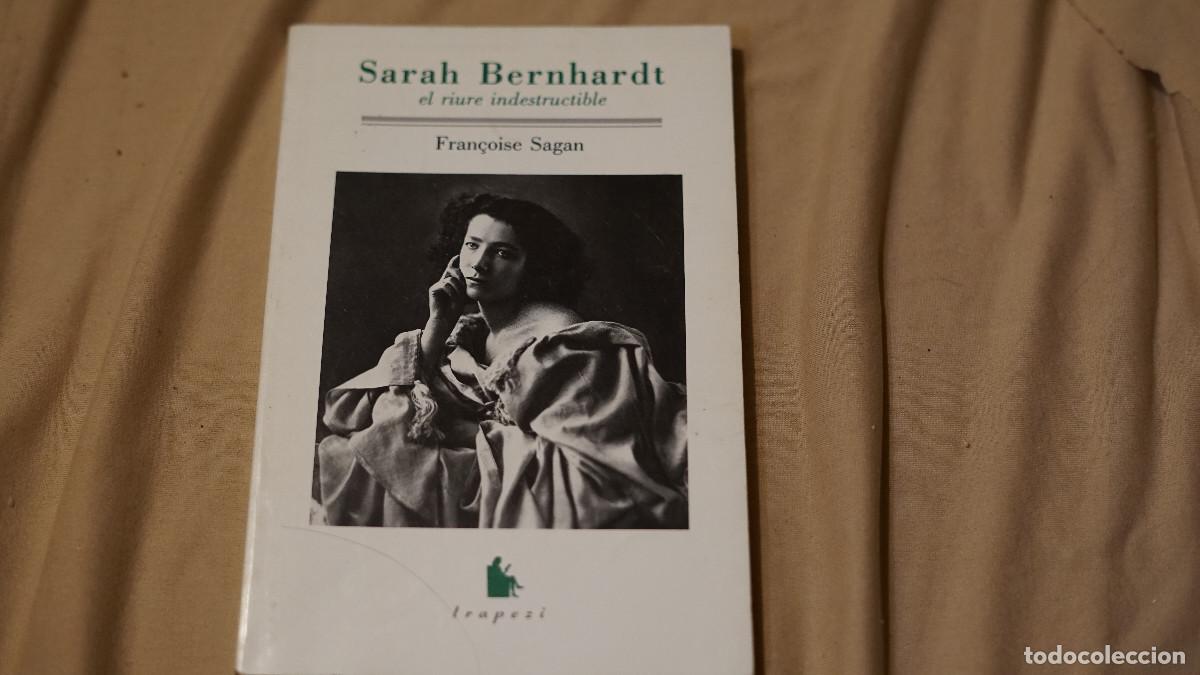 Libros de segunda mano: Fran&ccedil;oise Sagan - Sarah Bernhardt - El riure indescriptible