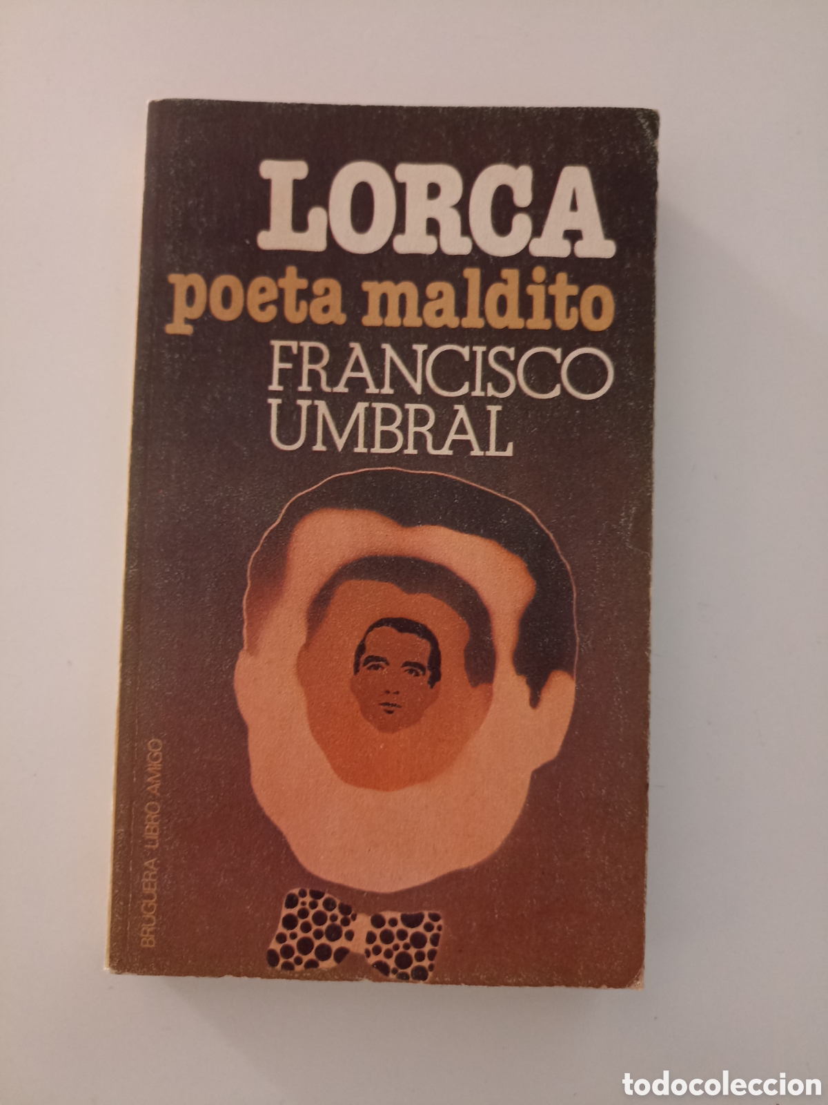 Libros de segunda mano: Francisco Umbral - Lorca, poeta maldito (Bruguera, 1978)