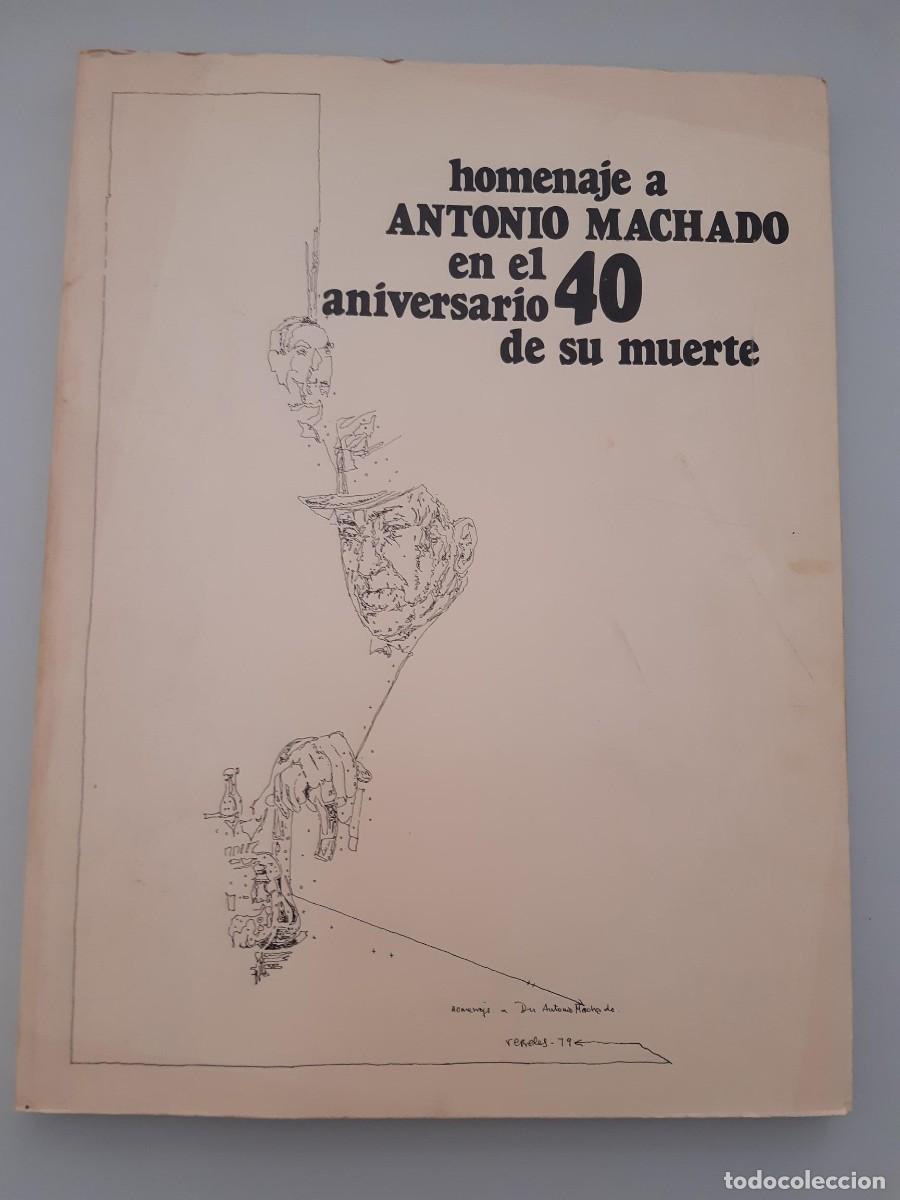 Libros de segunda mano: Homenaje a ANTONIO MACHADO en el 40 aniversario de su muerte PSOE 1979 DEDICADO PARTIDO SOCIALISTA