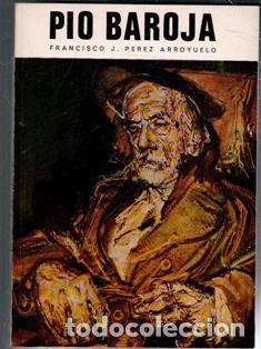 Libros de segunda mano: Pio Baroja, Francisco J. P&eacute;rez Arroyelo