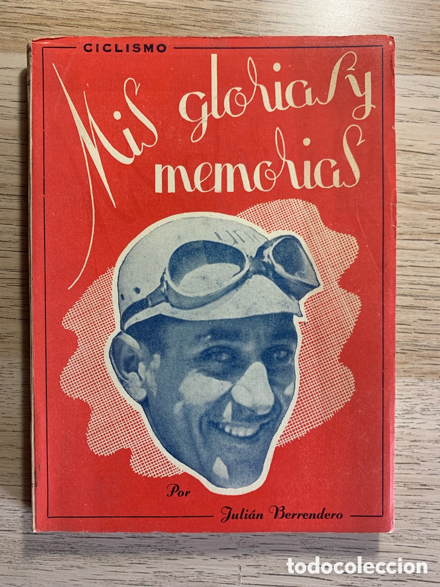 Libros de segunda mano: Mis glorias y memorias. Juli&aacute;n Berrendero.