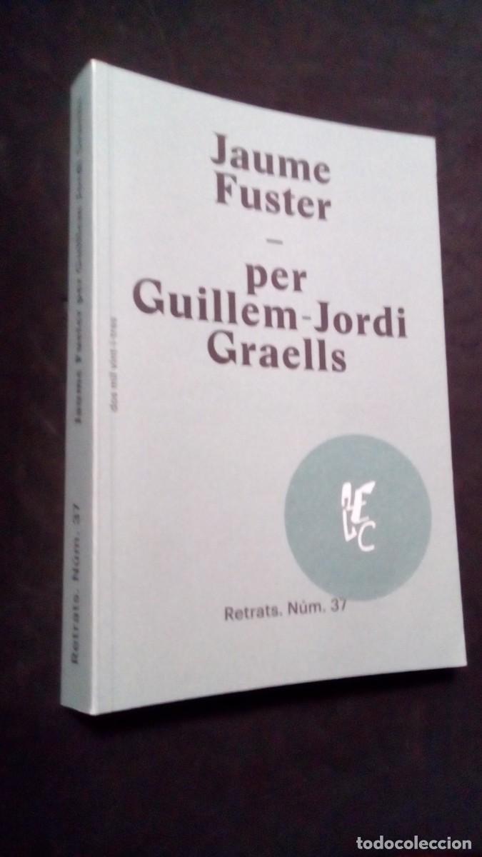Libros de segunda mano: JAUME FUSTER PER GUILLEM-JORDI GRAELLS-RETRATS N&Uacute;M. 37-COMO NUEVO