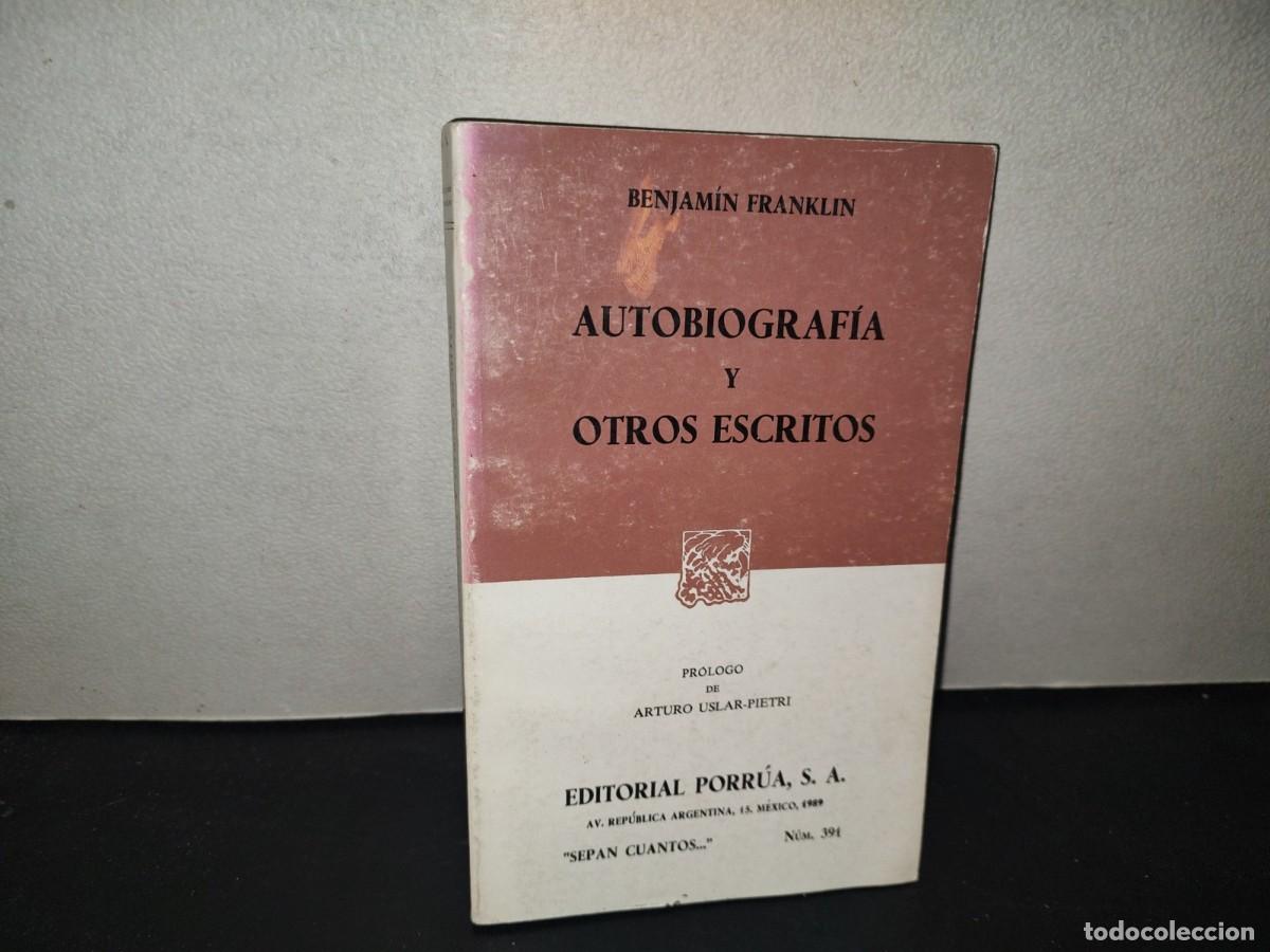 Libros de segunda mano: 196- Autobiograf&iacute;a Y Otros Escritos - Benjamin Franklin - Porr&uacute;a, 1989