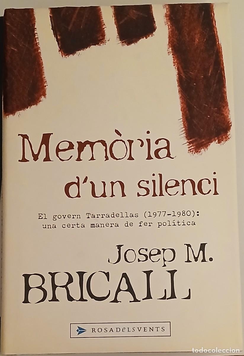 Libros de segunda mano: Mem&ograve;ria d'un silenci. El Govern Tarradellas (1977-1980)